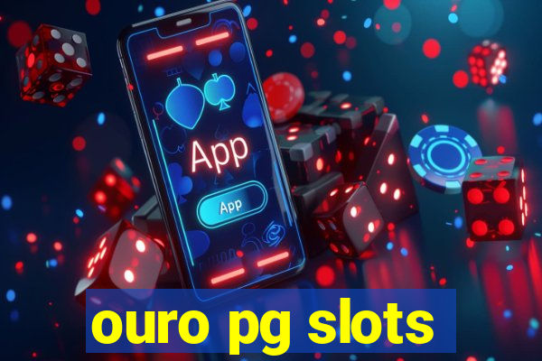 ouro pg slots